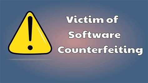 You May Be a Victim of Software Counterfeiting: The Dark Side of Digital Piracy